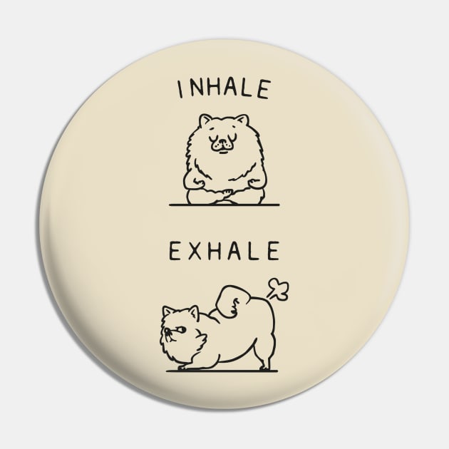 Inhale Exhale Pomeranian Pin by huebucket