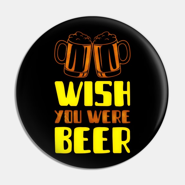 Wish You Were Beer (2 mugs) Pin by PersianFMts