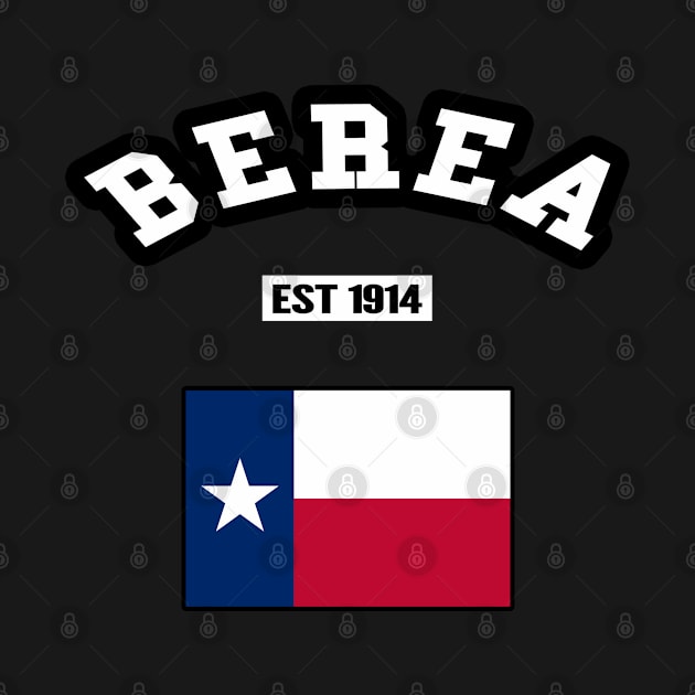 🤠 Berea Texas Strong, Lone Star State Flag, Est 1914, City Pride by Pixoplanet