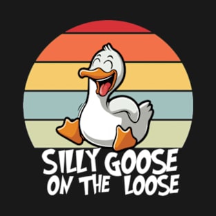 Silly Goose On The Loose T-Shirt