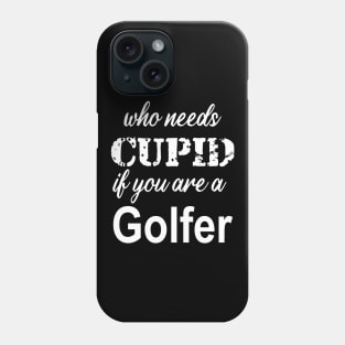 WHO NEEDS CUPID Phone Case