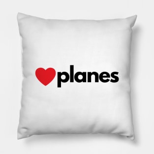 I Love Planes Pillow