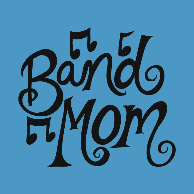 Band Mom by bubbsnugg