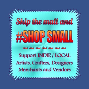 Skip Mall and #ShopSmall T-Shirt