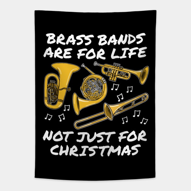 Brass Bands Are For Life Not Just For Christmas Tapestry by doodlerob