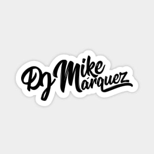 DJ Mike Marquez (Black Logo) Magnet