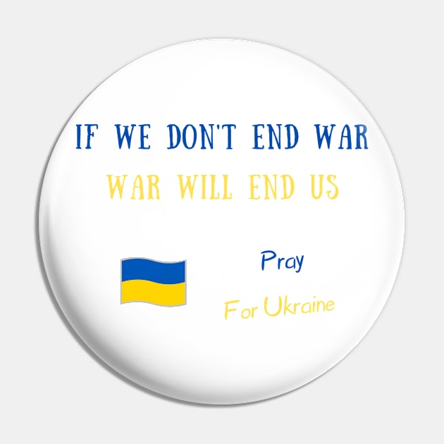 If we don't end war war will end us Pin by IOANNISSKEVAS