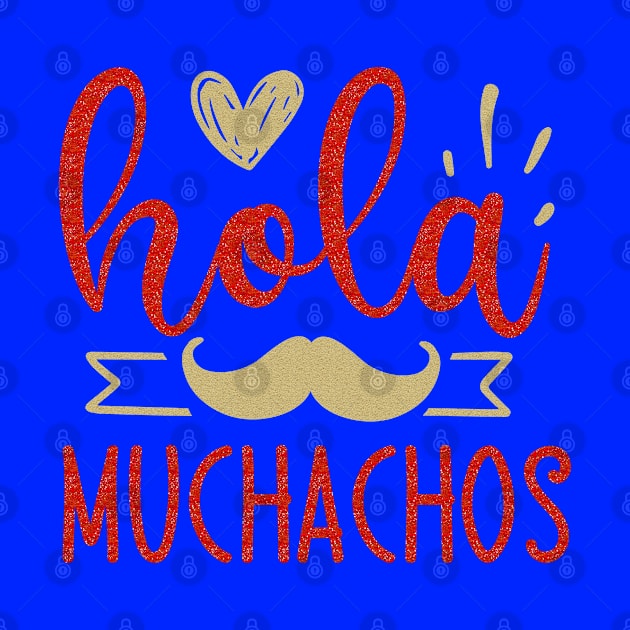 Hola Muchachos by Globe Design