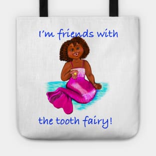 Little Magical rainbow mermaid - I’m friends with the tooth fairy - brown eyes, Afro hair in two puffs and caramel brown skin - light background Tote