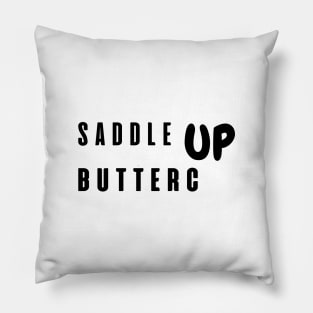 Saddle Up Buttercup Pillow