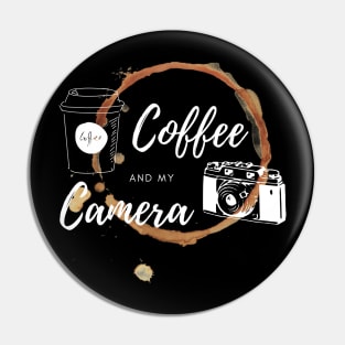 Coffee And My Camera Pin