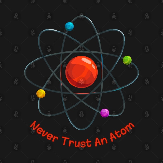 Never Trust An Atom by A tone for life