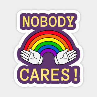 NoBody Cares Rainbow Sarcasm Magnet