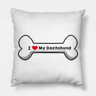 I Love My Dachshund Pillow