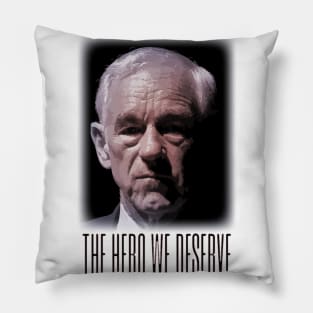 Ron Paul - The Hero We Deserve Pillow