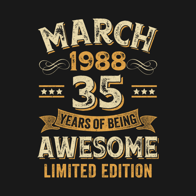 Discover 35 Years Awesome Vintage March 1988 35th Birthday - 35 Years Awesome Vintage March 1988 35t - T-Shirt