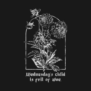 Distressed Wednesday's Child is Full of Woe T-Shirt