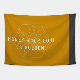 Honey Your Soul Is Golden Tapestry