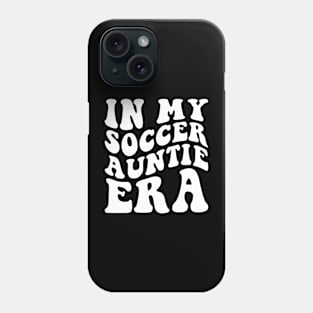 In my soccer auntie Era Phone Case