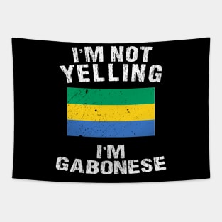 I'm Not Yelling I'm Gabonese Tapestry