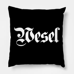 Wesel written with gothic font Pillow