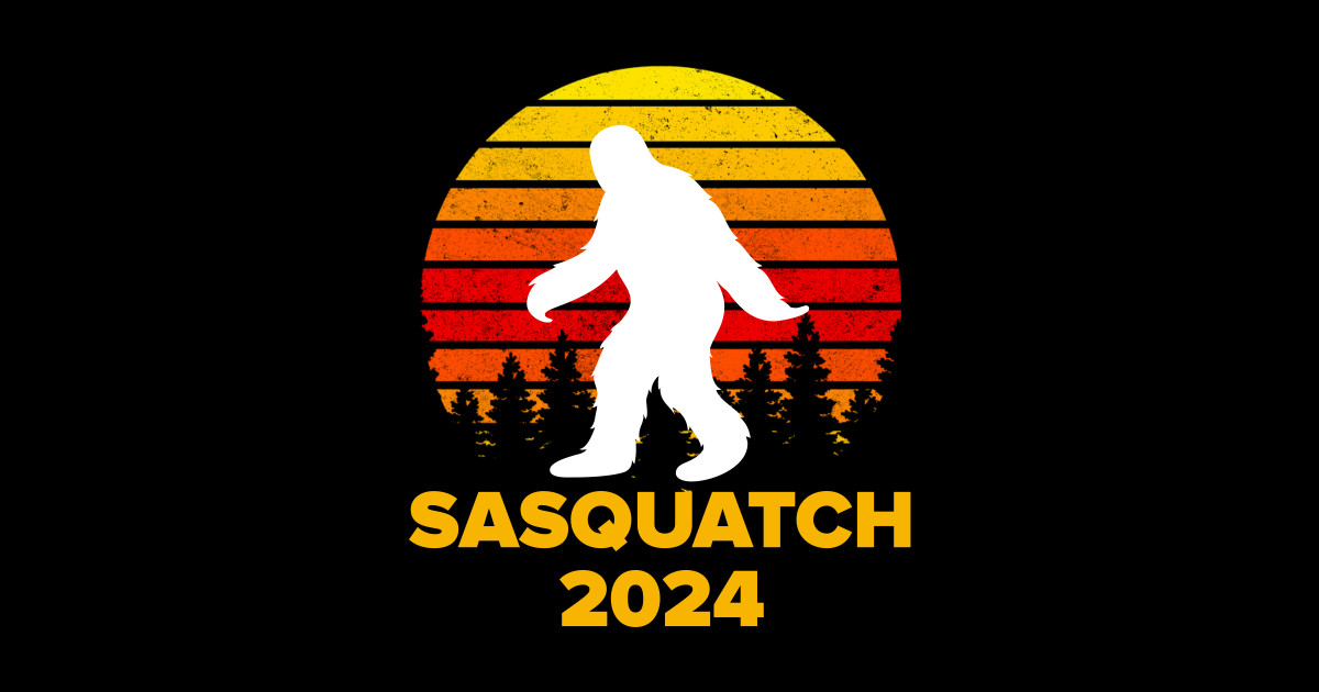 Sasquatch 2024 I Believe Bigfoot Sasquatch Believer TeePublic