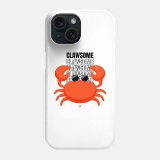 Funny Clawsome Crab Phone Case