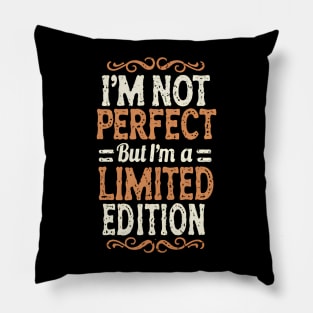 I'm a Limited Edition: Embrace Imperfection with Unique Motivation Design Pillow