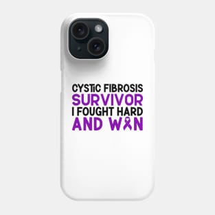 Cystic Fibrosis Survivor I Fought Hard And Won Cystic Fibrosis Awareness Phone Case