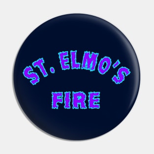 St Elmos Fire Pin