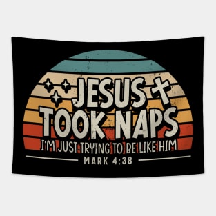 Word Jesus Took Naps I'm Just Trying To Be Like Him Mark 4:38 Tapestry