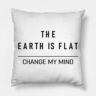 The Earth Is Flat - Flat Earth Theory Pillow