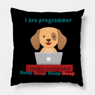 I are programmer, I make computer Pillow