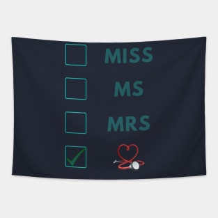 Miss Ms Mrs Dr, Funny Gift for Doctors & Med School Students Tapestry