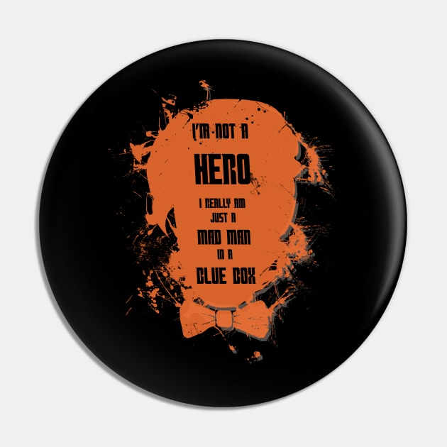 I'm Not a Hero Pin by Butnyes