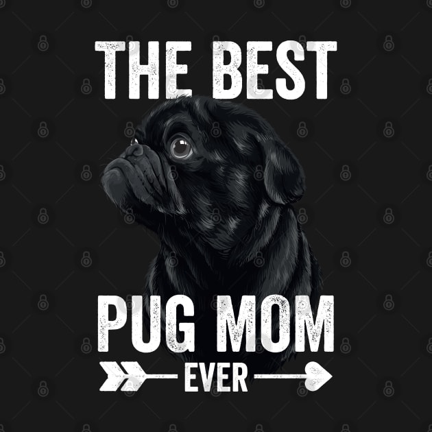 Best Pug Mom Ever Mothers Day Black Pug by Pennelli Studio