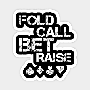 Poker - fold call bet raise Magnet