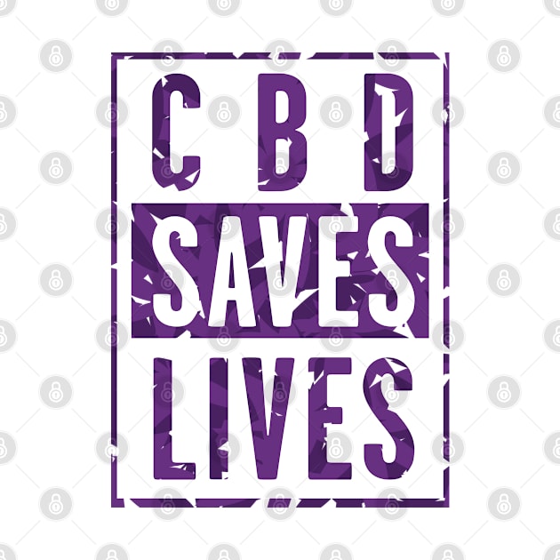 CBD Saves Lives Purple Leaves by MickeyEdwards