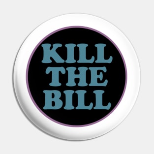 KILL THE BILL - KTB - acab - uk Pin