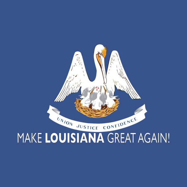 Make Louisiana Great Again by Trumpeters