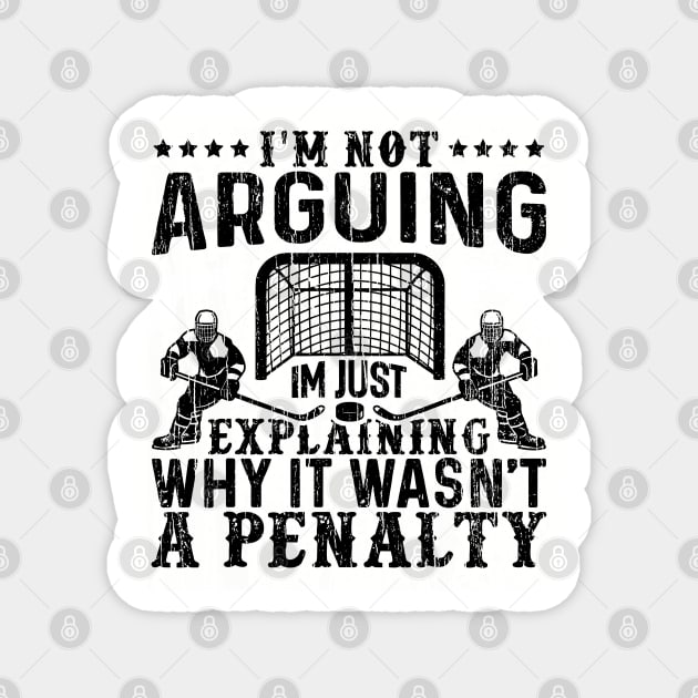 I`m Not Arguing I`m Just Explaining Why It Wasn`t a Penalty // Black Magnet by Throbpeg