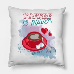 Coffee Give Me Power Pillow