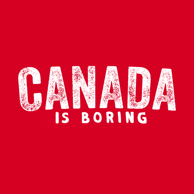 Canada Is Boring by Canada Is Boring Podcast