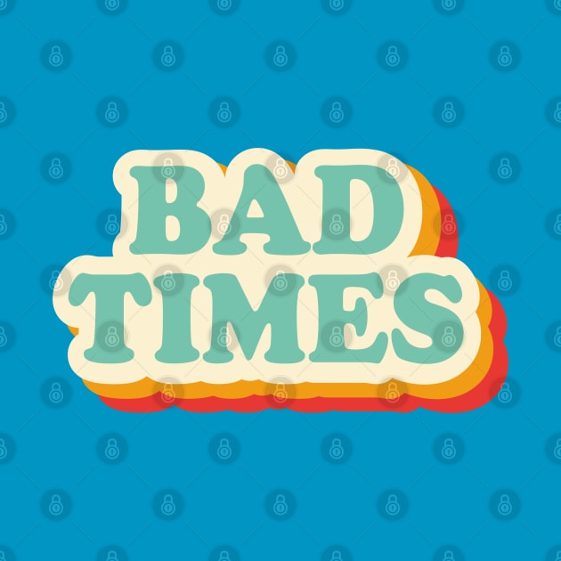 Bad Times by Fiends