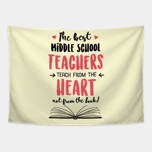 The best Middle School Teachers teach from the Heart Quote Tapestry by BetterManufaktur