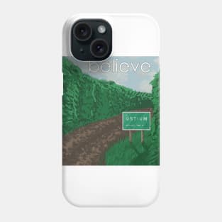 Believe in Ostium Phone Case