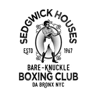 Sedgwick Houses Bare-Knuckle Boxing T-Shirt