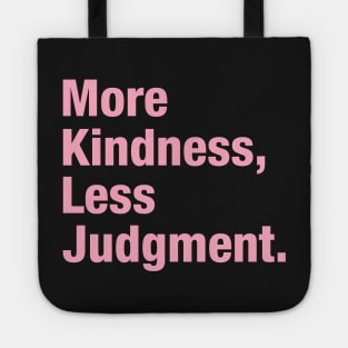 More Kindness, Less Judgment. Tote