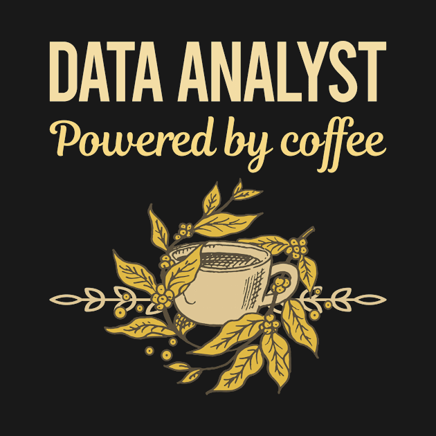 Powered By Coffee Data Analyst by lainetexterbxe49