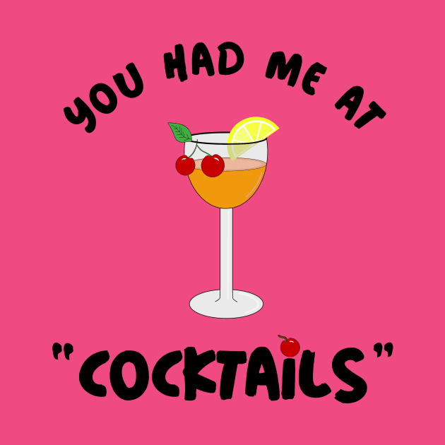 FUNNY Quotes You Had Me At Cocktail Party by SartorisArt1